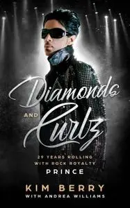 Diamonds and Curlz: 29 years Rolling with Rock with Rock Royalty PRINCE