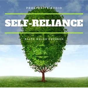 «Self-Reliance» by Ralph Waldo Emerson