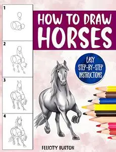 How to Draw Horses: Easy Step-by-Step Instructions