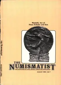 The Numismatist - August 1985