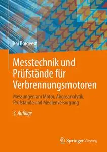 Messtechnik und Prüfstände für Verbrennungsmotoren, 3. Auflage