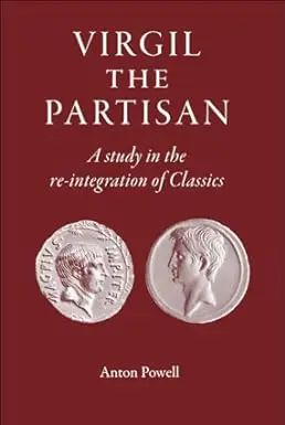 Virgil the Partisan: A Study in the Re-integration of Classics