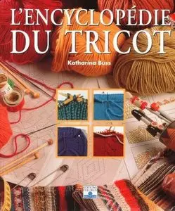 L'Encyclopédie du tricot - Katharina Buss