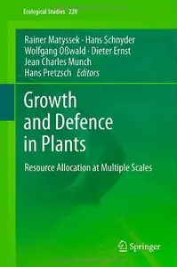 Growth and Defence in Plants: Resource Allocation at Multiple Scales (repost)