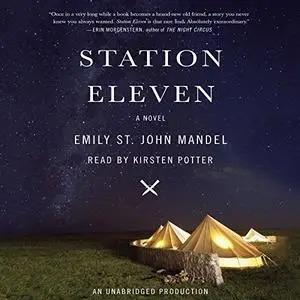 Station Eleven: A Novel [Audiobook]