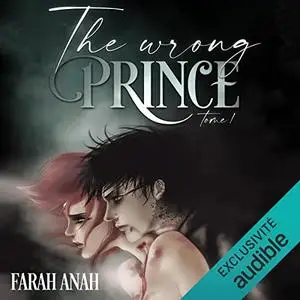 Farah Anah, "The wrong prince", tome 1