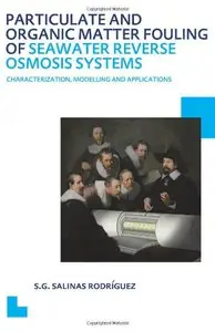 Particulate and Organic Matter Fouling of Seawater Reverse Osmosis Systems [Repost]