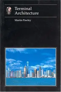 Terminal Architecture (Reaktion Books - Essays in Art and Culture)