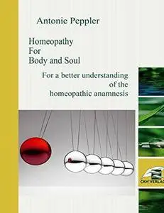 Homeopathy for Body and Soul