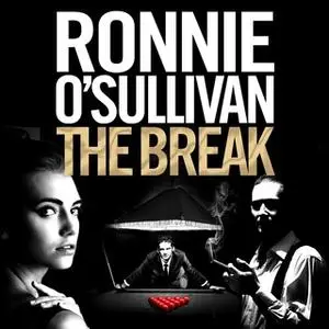 «The Break» by Ronnie O’Sullivan