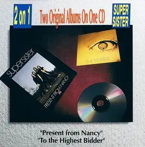 Supersister - Present From Nancy (1970) & To the Highest Bidder (1971) [Reissue 1990, Non-remastered]
