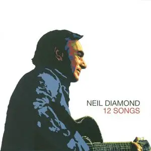 Neil Diamond - 12 Songs (2005/2022) [Official Digital Download 24/96]
