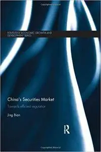 China's Securities Market: Towards Efficient Regulation (Repost)