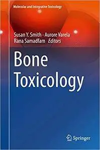 Bone Toxicology (Molecular and Integrative Toxicology)