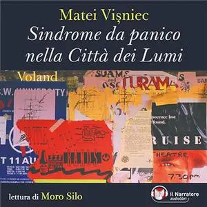 «Sindrome da panico nella Città dei Lumi» by Matei Visniec