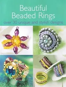 Beautiful Beaded Rings: Over 30 Unique & Stylish Designs