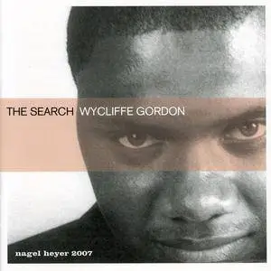Wycliffe Gordon - The Search (2000)