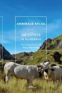 Annibale Salsa - Un'estate in alpeggio