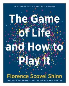 The Game of Life and How to Play It: Includes Expanded Study Guide