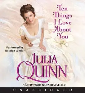 «Ten Things I Love About You» by Julia Quinn