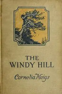 «The Windy Hill» by Cornelia Meigs