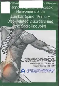 "Diagnosis-Specific Orthopedic Management of the Lumbar Spine: Primary Disc-Related Disorders & the Sacroiliac Joint"