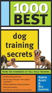 1000 Best Dog Training Secrets (Repost)