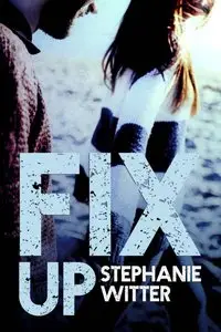 Fix Up (Patch Up Series Book 2)
