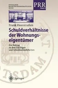 Schuldverhältnisse der Wohnungseigentümer: Ein Beitrag zu den Gläubiger- und Schuldnermehrheiten