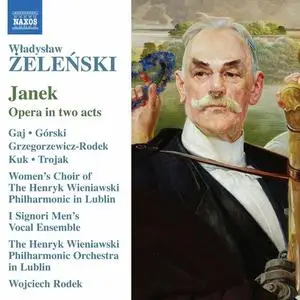 Lukasz Gaj, Lublin Philharmonic Orchestra, Wojciech Rodek - Zelenski: Janek (Reconstr. by P. Pietruszewski) (2023)