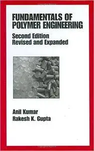 Fundamentals of Polymer Engineering, Revised and Expanded (Repost)