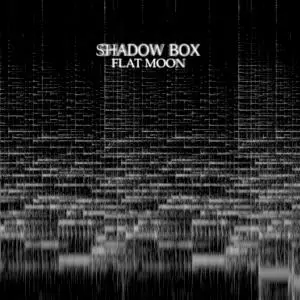 Shadow Box - Flat Moon (2021)