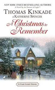 A Christmas To Remember: A Cape Light Novel