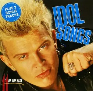 Billy Idol - Idol Songs: 11 Of The Best (1988) (German Issue w/2 Bonus Tracks) RESTORED