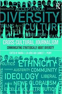 Cross-Cultural Journalism: Communicating Strategically About Diversity