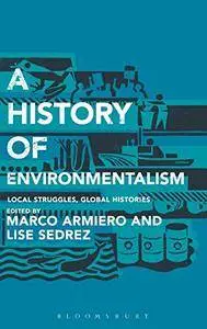 A History of Environmentalism: Local Struggles, Global Histories (repost)