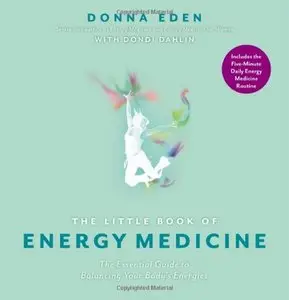The Little Book of Energy Medicine: The Essential Guide to Balancing Your Body's Energies (repost)