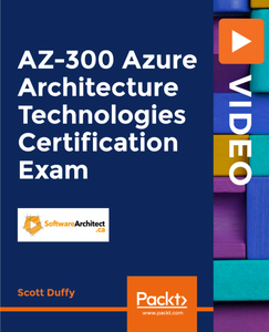 AZ-300 Azure Architecture Technology Certification Exam