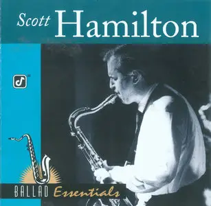 Scott Hamilton - Ballad Essentials 1977-1996 (2000)