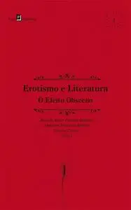 «Erotismo e Literatura» by Anderson Francisco Ribeiro, Ricardo André Ferreira Martins, Vanessa Zucchi