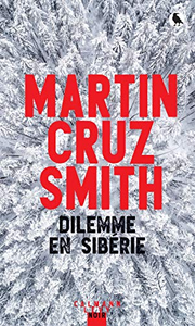 Dilemme en Sibérie - Martin Cruz Smith