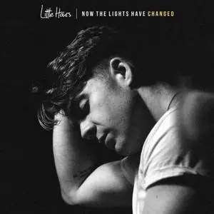 Little Hours - Now The Lights Have Changed (2019)