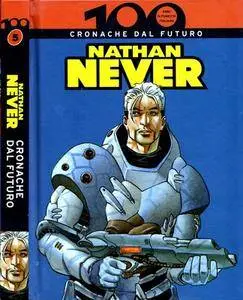 100 anni di fumetto italiano Vol.5 - Nathan Never. Cronache dal futuro (2009) [Repost]