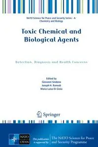 Toxic Chemical and Biological Agents: Detection, Diagnosis and Health Concerns