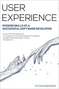 User Experience: Modern Skills Of A Successful Software Developer