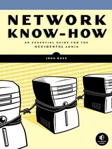 Network Know-How: An Essential Guide for the Accidental Admin (Repost)