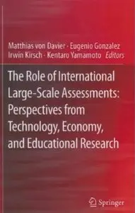 The Role of International Large-Scale Assessments: Perspectives from Technology, Economy, and Educational Research [Repost]