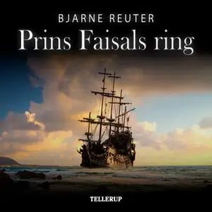 «Prins Faisals ring» by Bjarne Reuter