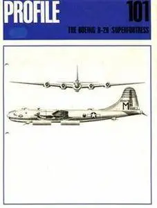 The Boeing B-29 Superfortress (Aircraft Profile Number 101) (Repost)