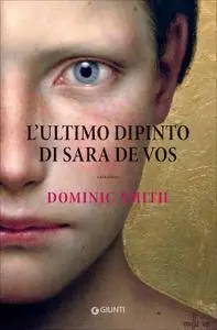 Dominic Smith - L'ultimo dipinto di Sara de Vos